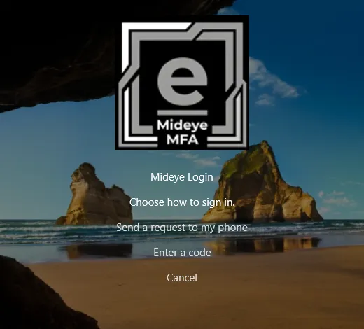 The Mideye tile showing Choose how to sign in with the options Send a request to my phone, Enter a code and Cancel.